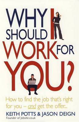 Why Should I Work For You? by Keith Potts