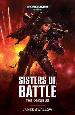 Sisters of Battle: The Omnibus by James Swallow image