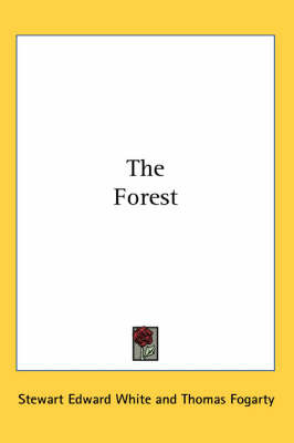 The Forest by Stewart Edward White image