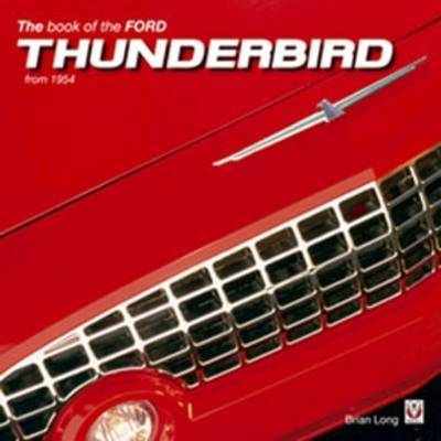 The Book of the Ford Thunderbird from 1954 by Brian Long image