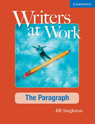 Writers at Work: The Paragraph Student's Book by Jill Singleton image