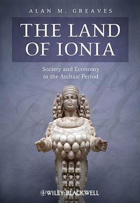 The Land of Ionia on Hardback by Alan M. Greaves