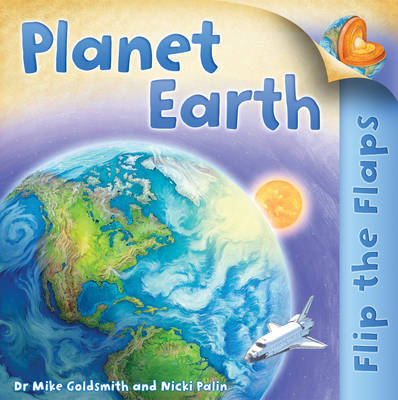 Flip the Flaps: Planet Earth on Hardback by Mike Goldsmith