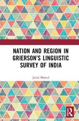 Nation and Region in Grierson's Linguistic Survey of India by Javed Majeed image