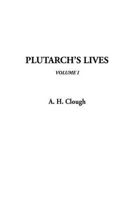 Plutarch's Lives, V1 on Paperback by Arthur Hugh Clough