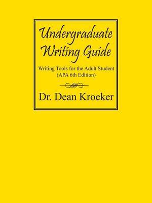 Undergraduate Writing Guide by Dean Kroeker image
