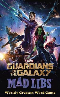 Marvel's Guardians of the Galaxy Mad Libs by Paula K Manzanero image