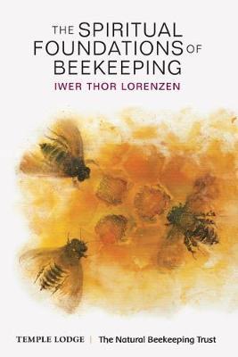 The Spiritual Foundations of Beekeeping by Iwer Thor Lorenzen image