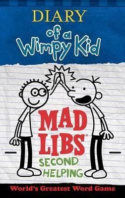 Diary of a Wimpy Kid Mad Libs: Second Helping by Patrick Kinney image
