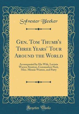 Gen. Tom Thumb's Three Years' Tour Around the World by Sylvester Bleeker image
