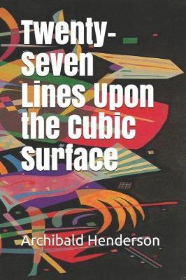 Twenty-Seven Lines Upon the Cubic Surface by Archibald Henderson