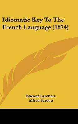 Idiomatic Key to the French Language (1874) image