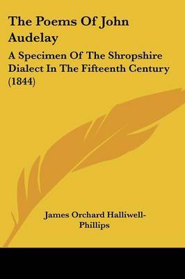 The Poems Of John Audelay: A Specimen Of The Shropshire Dialect In The Fifteenth Century (1844) by James Orchard Halliwell-Phillips image
