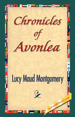 Chronicles of Avonlea by Lucy Maud Montgomery image