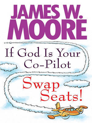 If God Is Your Co-Pilot Swap S by Pastor James W Moore image