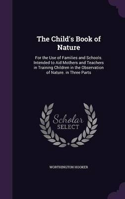 The Child's Book of Nature by Worthington Hooker image