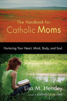 The Handbook for Catholic Moms by Lisa Hendey image