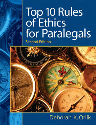 Top 10 Rules of Ethics for Paralegals on Paperback by Deborah K. Orlik