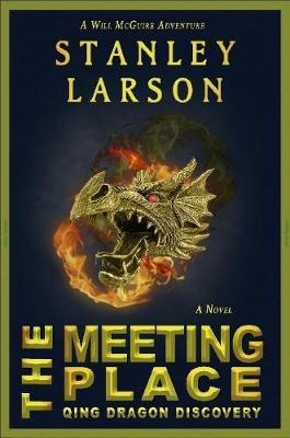 The Meeting Place - Qing Dragon Discovery by Stanley Larson image