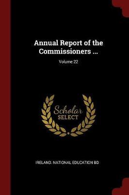 Annual Report of the Commissioners ...; Volume 22