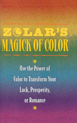 Zolar's Magick of Color by Zolar