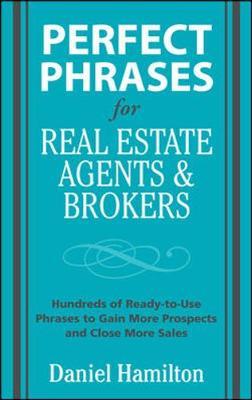 Perfect Phrases for Real Estate Agents & Brokers by Dan Hamilton image