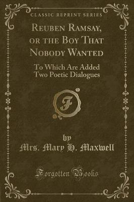 Reuben Ramsay, or the Boy That Nobody Wanted by Mrs Mary H Maxwell image