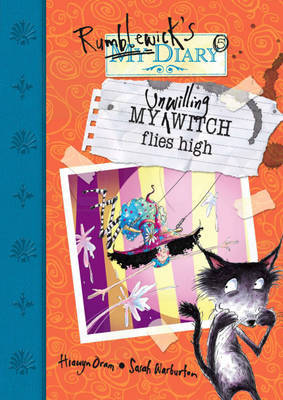 Rumblewick Diaries: My Unwilling Witch Flies High by Hiawyn Oram image