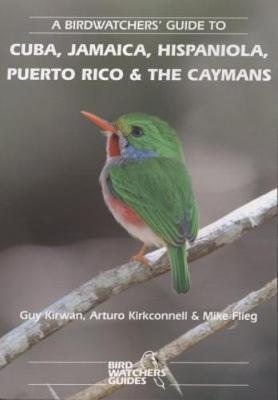 A Birdwatchers' Guide to Cuba, Jamaica, Hispaniola, Puerto Rico and the Caymans image