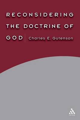 Reconsidering the Doctrine of God by Charles E. Gutenson image