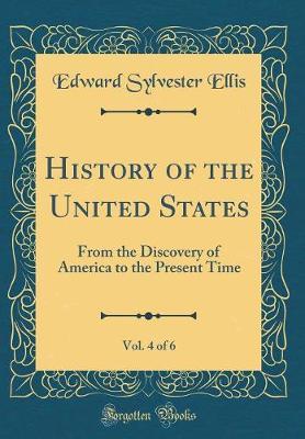 History of the United States, Vol. 4 of 6 by Edward Sylvester Ellis image