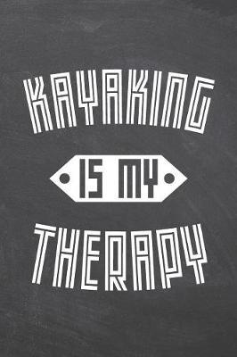 Kayaking Is My Therapy by Kayaking Notebooks image