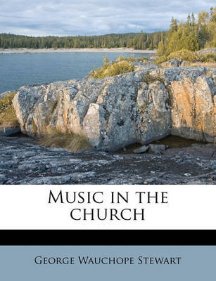 Music in the Church by George Wauchope Stewart image