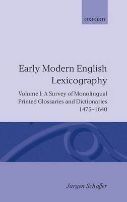 Early Modern English Lexicography: Volume I by Jurgen Schafer image