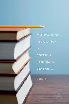 Motivational Regulation in Foreign Language Learning by Kun Li image
