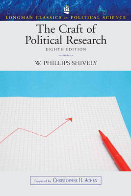 The Craft of Political Research, (Longman Classics in Political Science) on Paperback by W.Phillips Shively