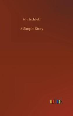 A Simple Story by Mrs. Inchbald * image