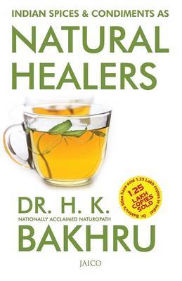 Indian Spices and Condiments as Natural Healers by H.K. Bakhru image