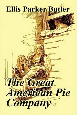 The Great American Pie Company by Ellis Parker Butler image