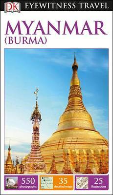 DK Eyewitness Myanmar (Burma) by DK Eyewitness