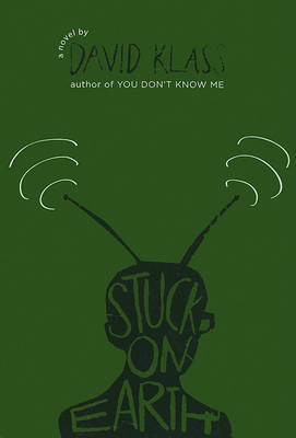 Stuck on Earth by David Klass image