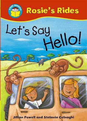 Start Reading: Rosie's Rides: Let's Say Hello! on Hardback by Jillian Powell