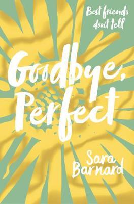 Goodbye, Perfect by Sara Barnard image