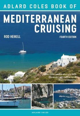 The Adlard Coles Book of Mediterranean Cruising by Rod Heikell image