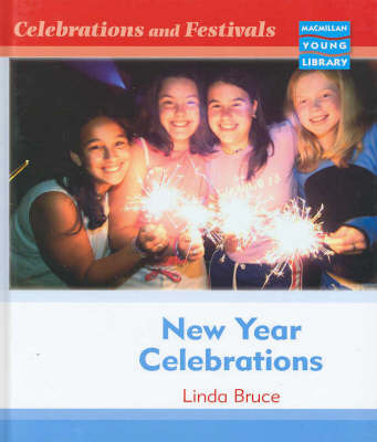 Celebrations and Festivals New Year Celebrations Macmillan Library by Linda Bruce image