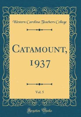 Catamount, 1937, Vol. 5 (Classic Reprint) by Western Carolina Teachers College image
