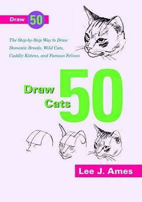 Draw 50 Cats on Paperback by Lee J Ames