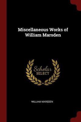 Miscellaneous Works of William Marsden by William Marsden image