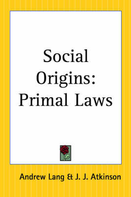 Social Origins: Primal Laws by Andrew Lang image