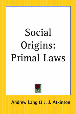 Social Origins: Primal Laws on Paperback by Andrew Lang